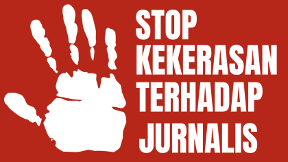 Stop Kekerasan Terhadap Jurnalis.